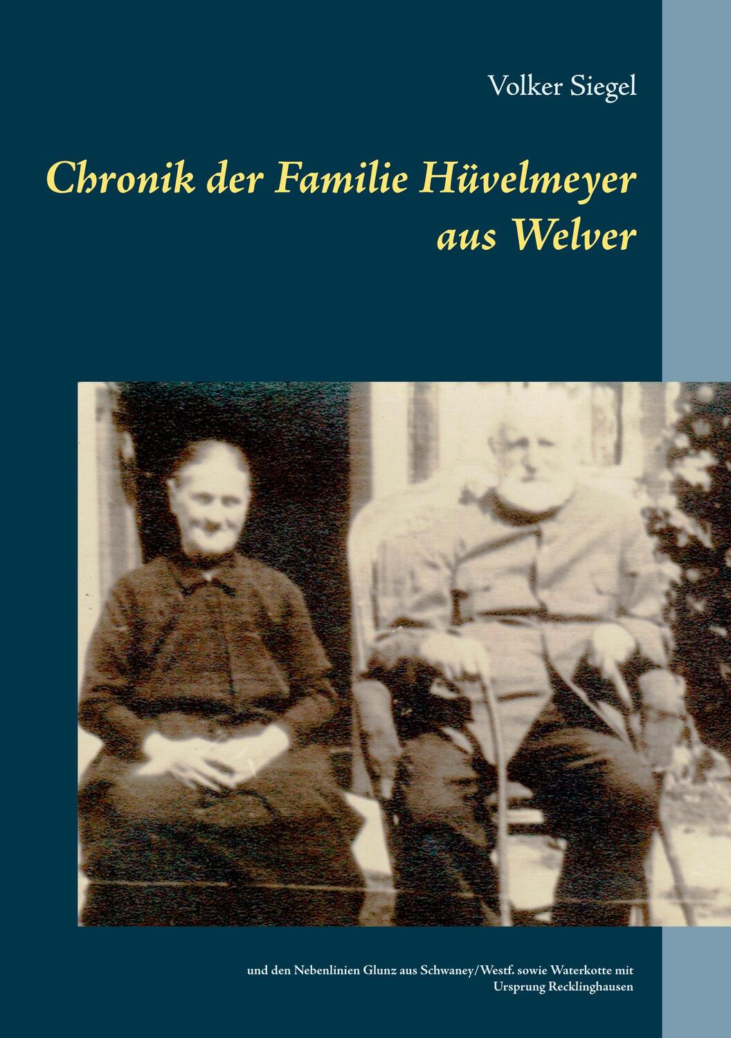 Cover: 9783751935616 | Chronik der Familie Hüvelmeyer aus Welver | Volker Siegel | Buch