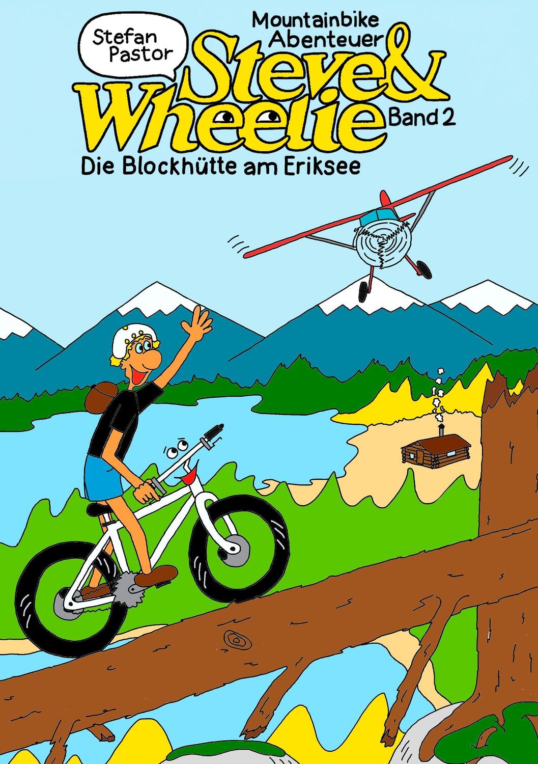 Cover: 9783734733932 | Steve & Wheelie - Mountainbike Abenteuer | Die Blockhütte am Eriksee