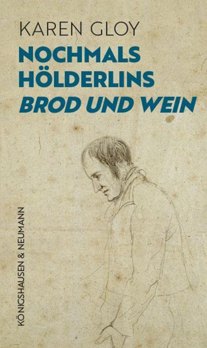 Cover: 9783826077241 | Nochmals Hölderlins ,Brod und Wein' | Karen Gloy | Taschenbuch | 2022