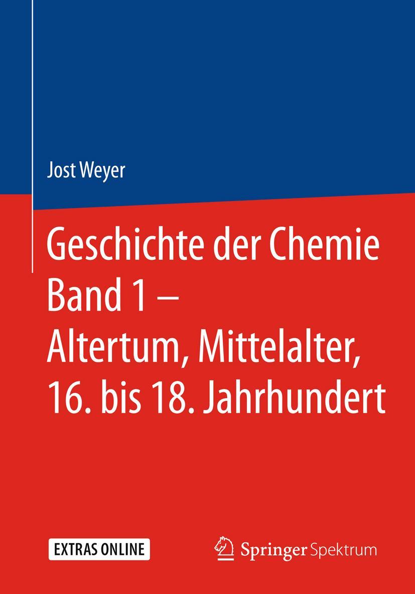 Cover: 9783662557976 | Geschichte der Chemie Band 1 - Altertum, Mittelalter, 16. bis 18....