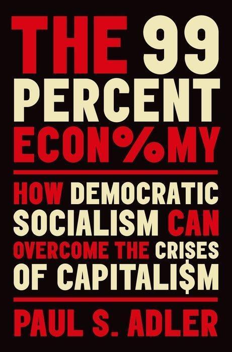 Cover: 9780190931889 | The 99 Percent Economy | Paul Adler | Buch | Gebunden | Englisch