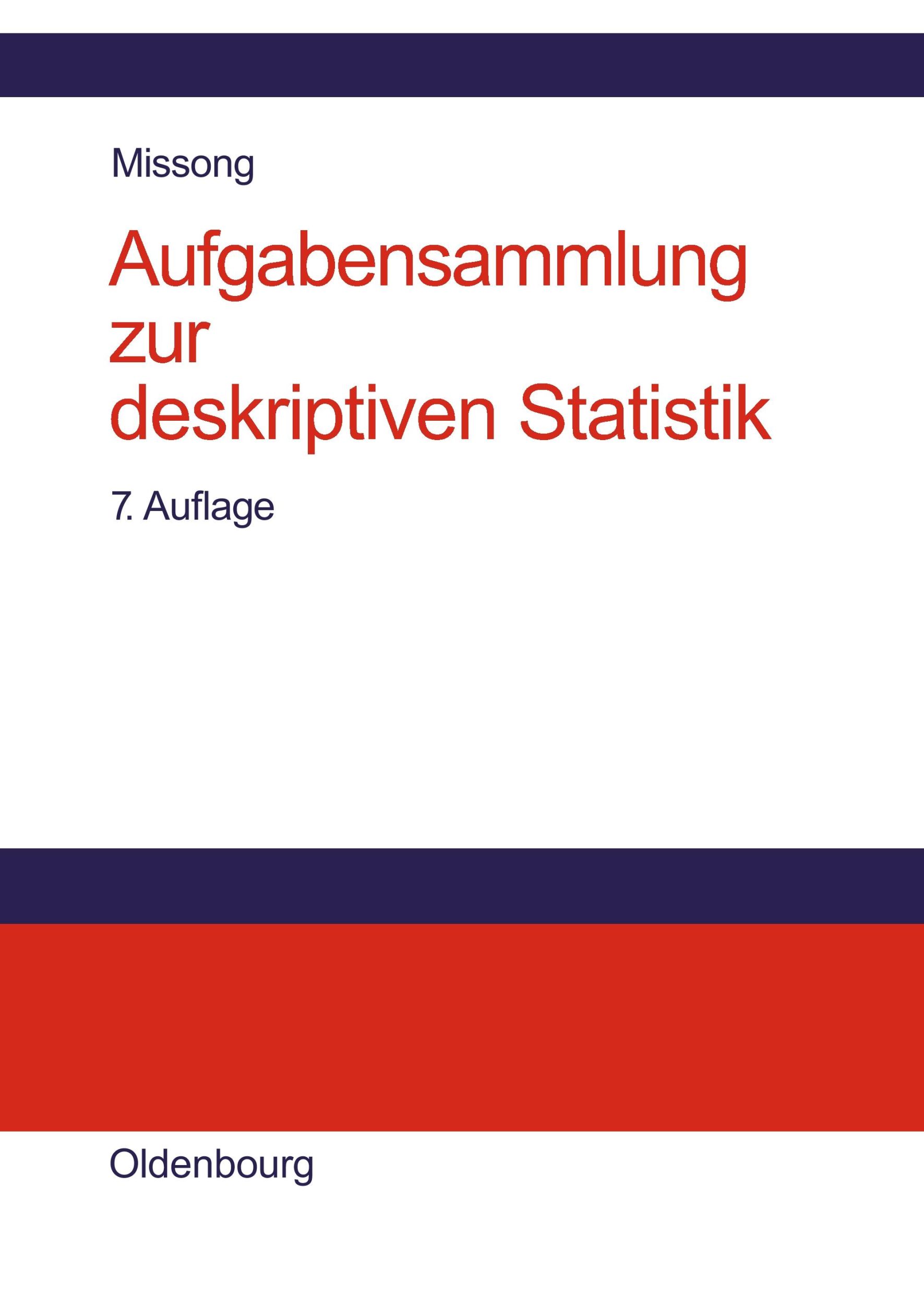 Cover: 9783486578454 | Aufgabensammlung zur deskriptiven Statistik | Martin Missong | Buch