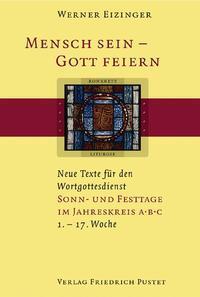 Cover: 9783791719016 | Mensch sein - Gott feiern. Sonn- und Festtage im Jahreskreis A B C
