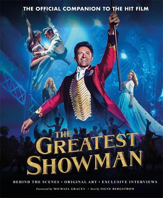 Cover: 9781788701549 | The Greatest Showman - The Official Companion to the Hit Film | Buch
