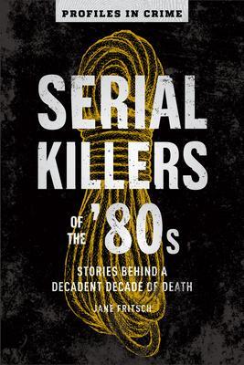 Cover: 9781454941682 | Serial Killers Of The 80s | J. Fritsch | Taschenbuch | Englisch | 2022