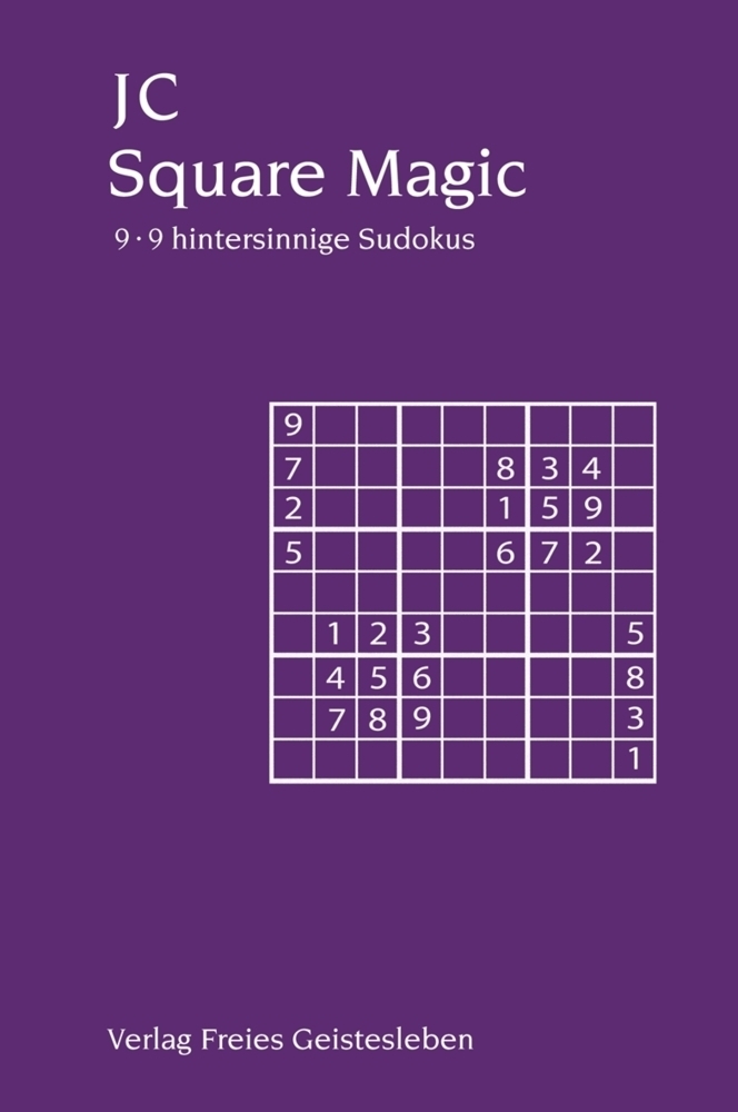 Cover: 9783772520815 | Square Magic | 9 x 9 hintersinnige Sudokus | JC | Buch | 2013