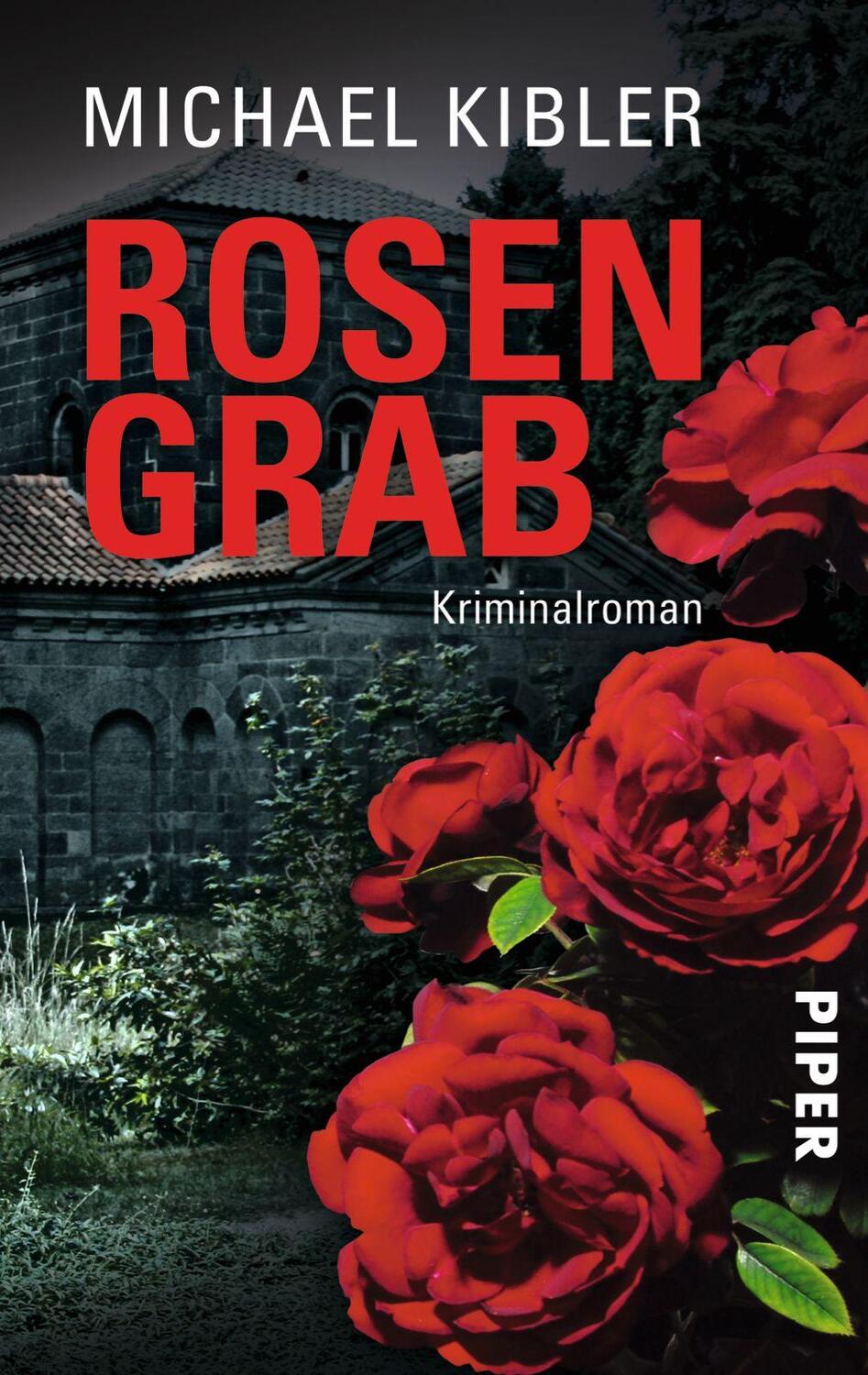 Cover: 9783492259897 | Rosengrab | Kriminalroman | Michael Kibler | Taschenbuch | Deutsch
