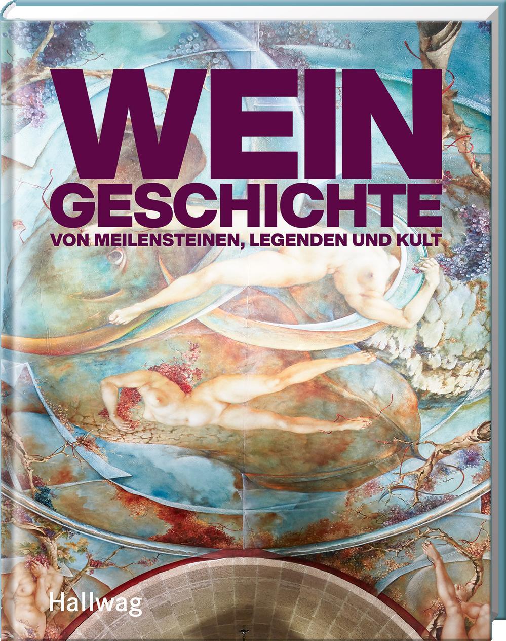 Cover: 9783960331605 | Weingeschichte | Hallwag (u. a.) | Buch | 216 S. | Deutsch | 2022