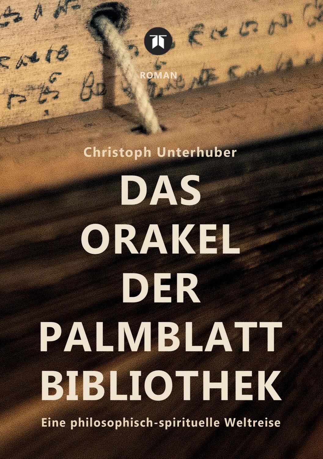 Cover: 9783347107595 | Das Orakel der Palmblatt-Bibliothek | Christoph Unterhuber | Buch