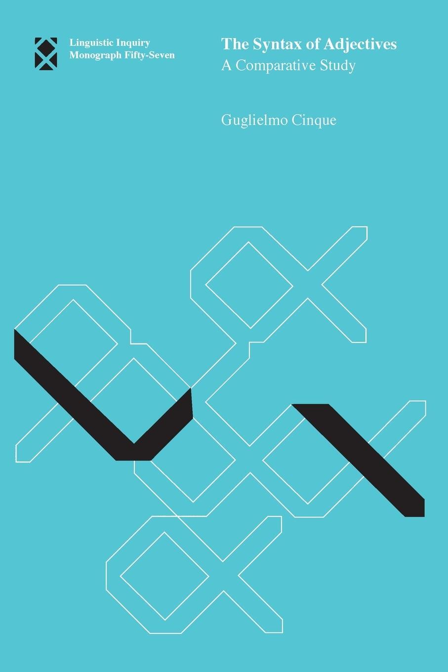 Cover: 9780262514262 | The Syntax of Adjectives | A Comparative Study | Guglielmo Cinque