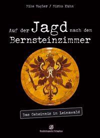 Cover: 9783960582557 | Auf der Jagd nach dem Bernsteinzimmer | Das Geheimnis im Leinawald
