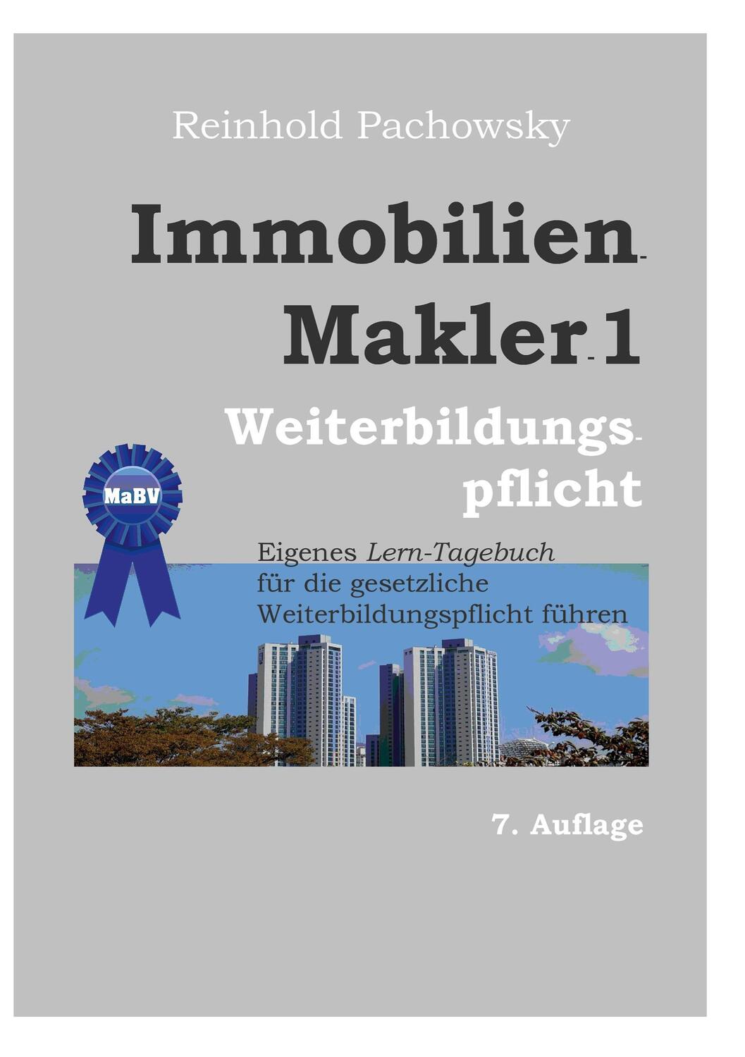 Cover: 9783756230198 | Immobilien-Makler 1 Weiterbildungspflicht | Reinhold Pachowsky | Buch
