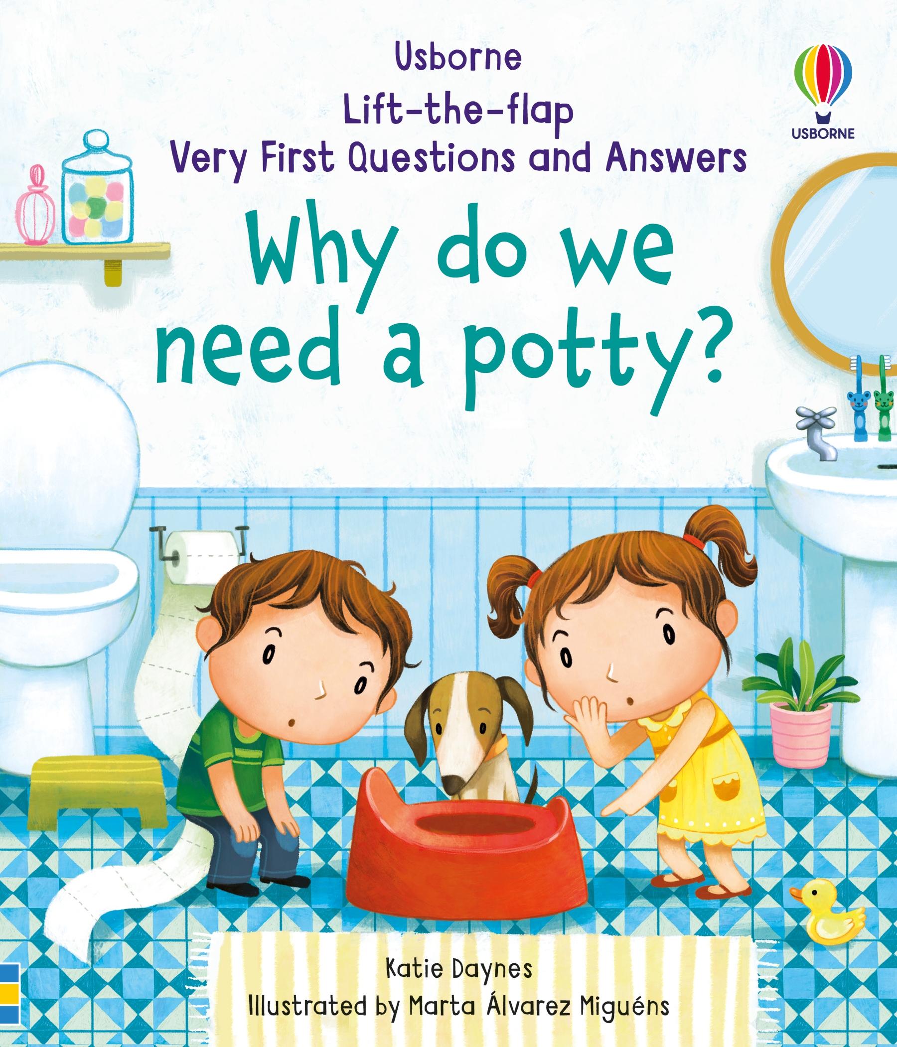 Cover: 9781474940627 | Why Do We Need A Potty? | Katie Daynes | Buch | Papp-Bilderbuch | 2019