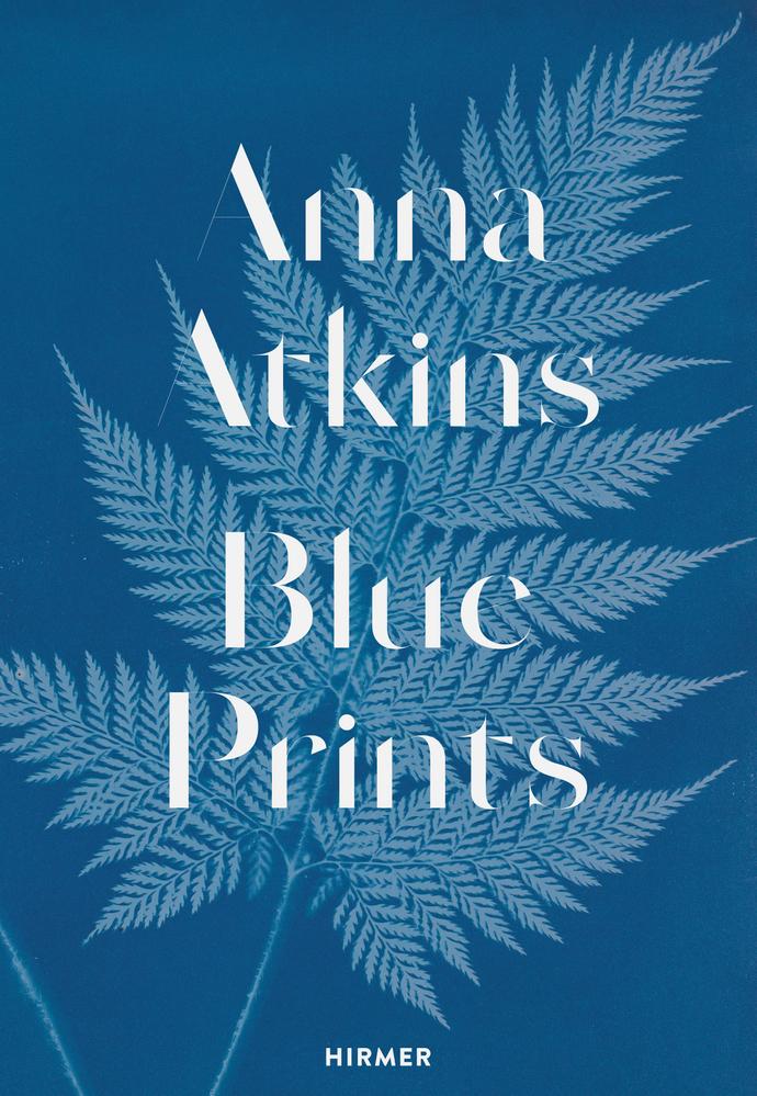 Cover: 9783777438283 | Anna Atkins | Blue Prints | Rolf Sachsse | Buch | 72 S. | Englisch