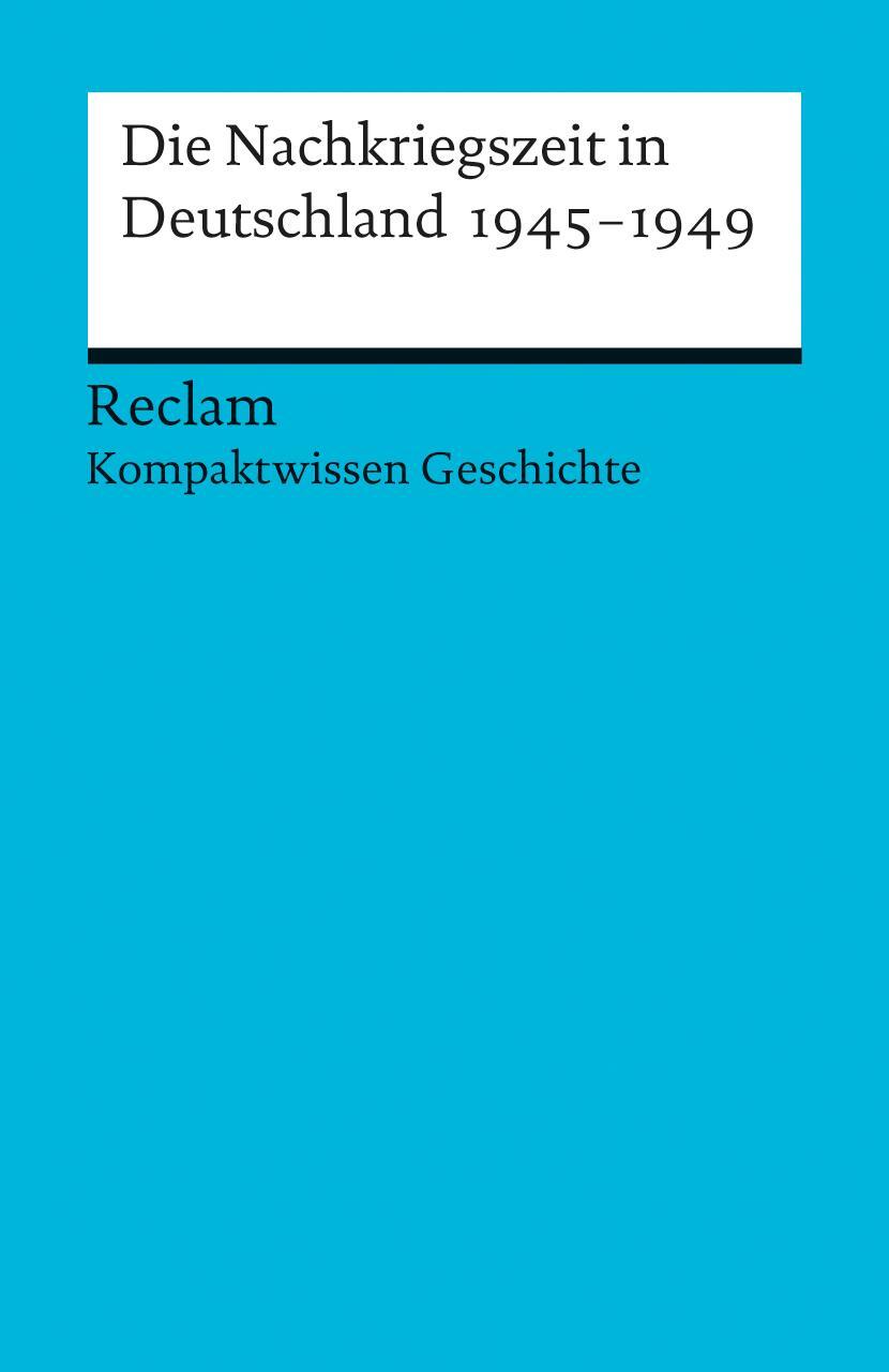 Cover: 9783150170694 | Die Nachkriegszeit in Deutschland 1945-1949 | Peter Adamski | Buch