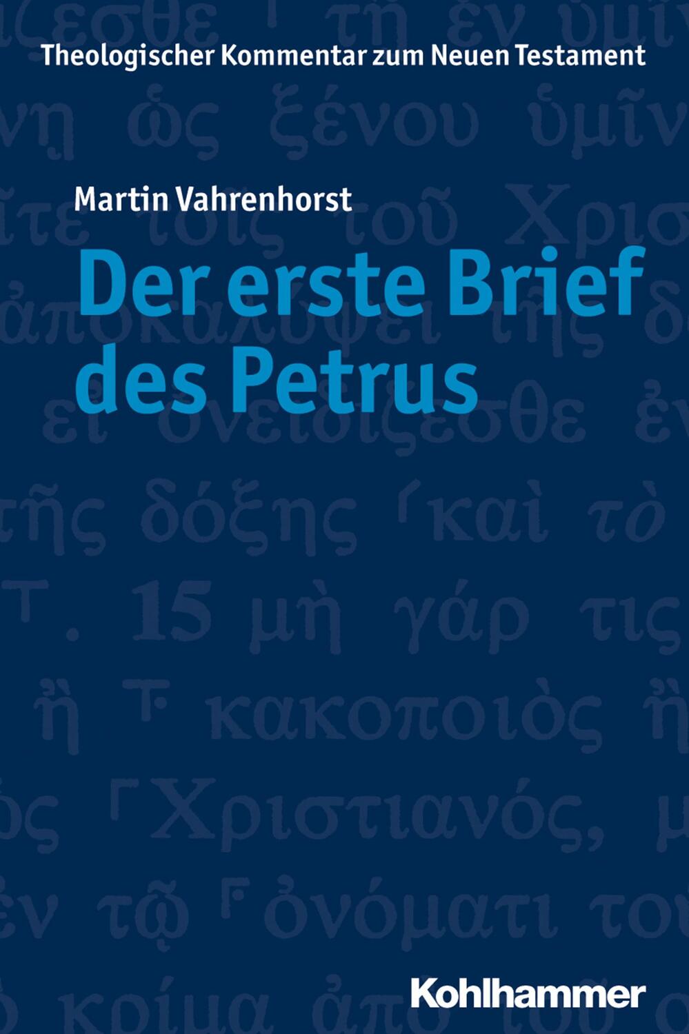 Cover: 9783170179592 | Der erste Brief des Petrus | Martin Vahrenhorst | Taschenbuch | 226 S.