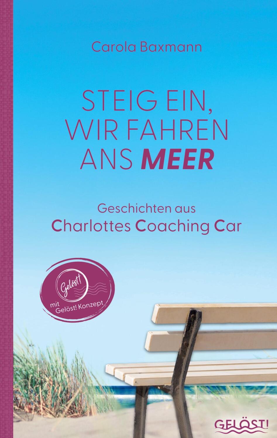 Cover: 9783384178770 | Steig ein, wir fahren ans Meer | Carola Baxmann | Buch | 344 S. | 2024