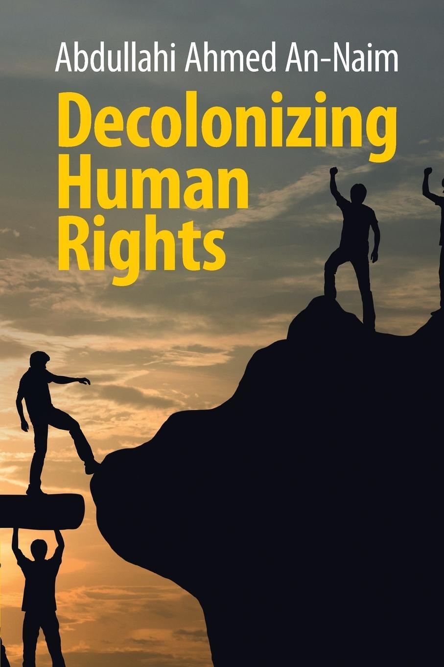 Cover: 9781108404570 | Decolonizing Human Rights | Abdullahi Ahmed An-Naim | Taschenbuch