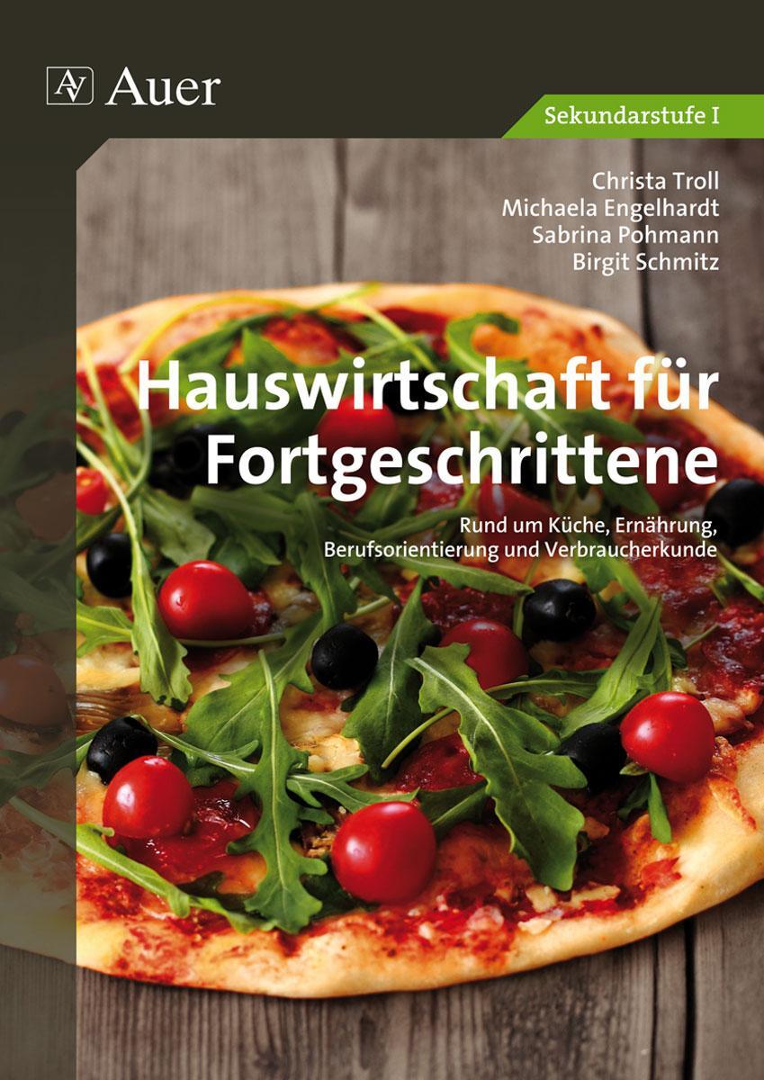 Cover: 9783403071068 | Hauswirtschaft für Fortgeschrittene | C. Troll (u. a.) | Broschüre