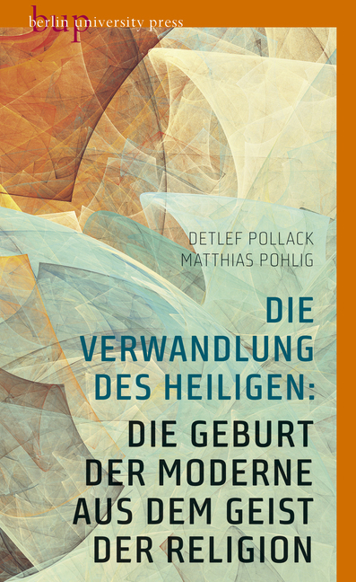 Cover: 9783737413343 | Die Verwandlung des Heiligen: Die Geburt der Moderne aus dem Geist...