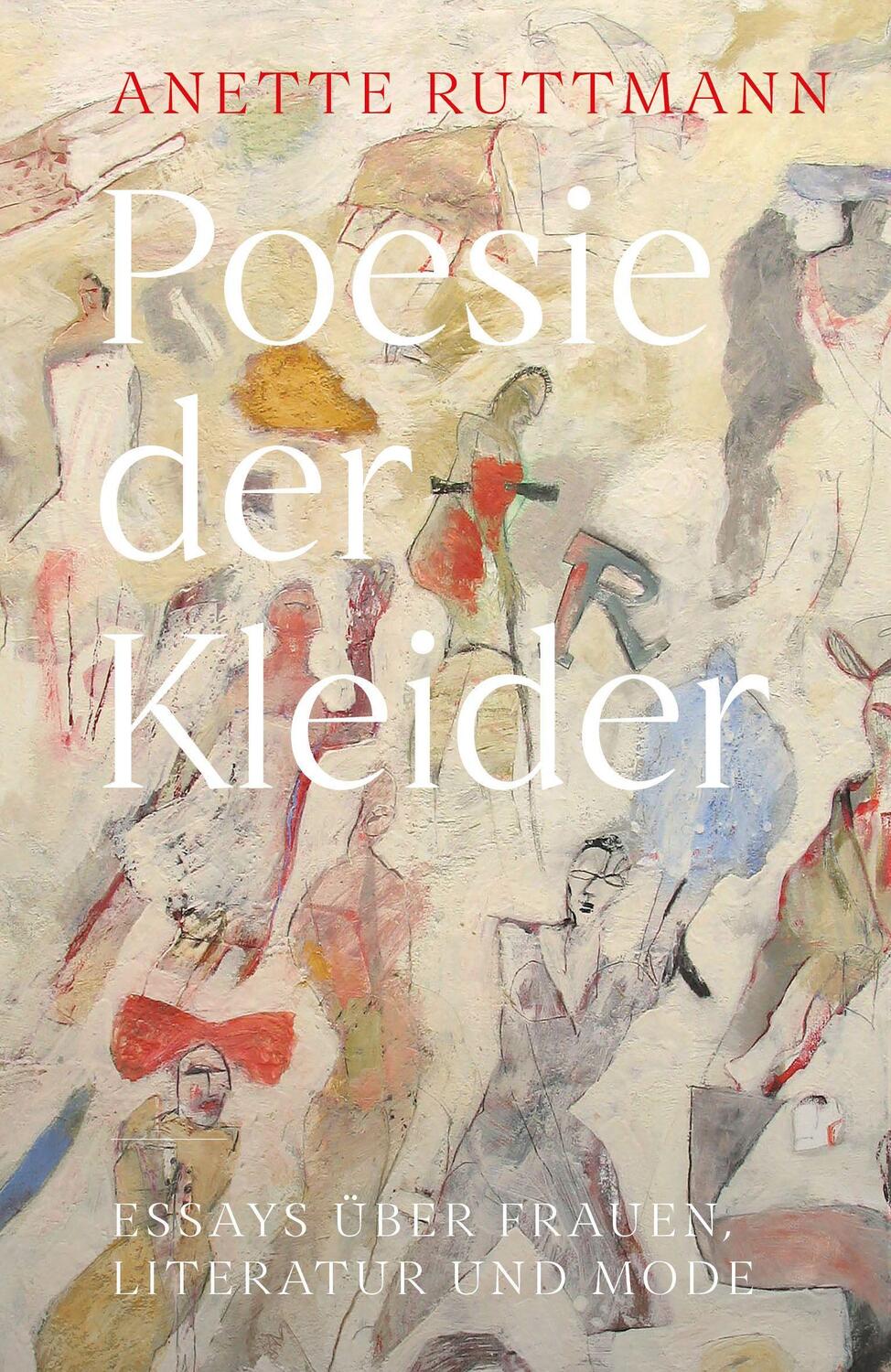 Cover: 9783948137427 | Poesie der Kleider | Essays über Frauen, Literatur und Mode | Ruttmann