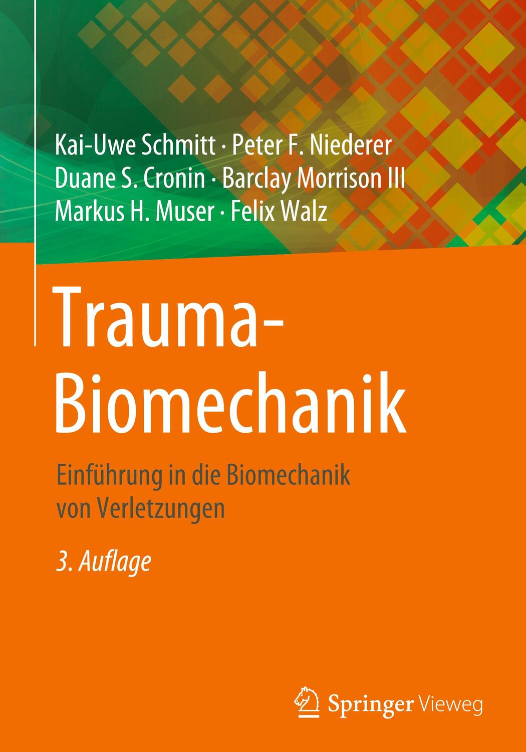 Cover: 9783662609354 | Trauma-Biomechanik | Einführung in die Biomechanik von Verletzungen