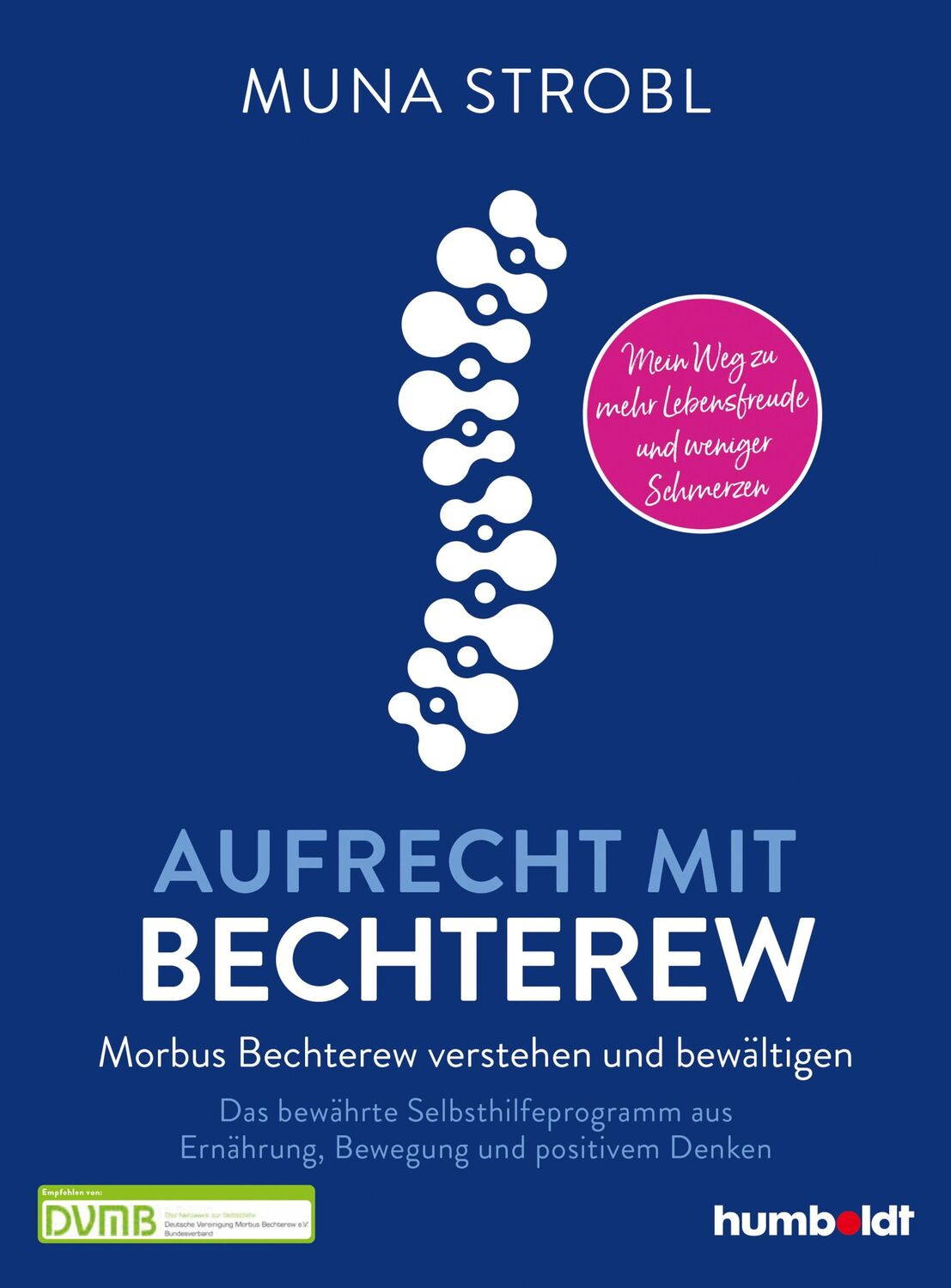 Cover: 9783842630970 | Aufrecht mit Bechterew | Muna Strobl | Taschenbuch | 160 S. | Deutsch