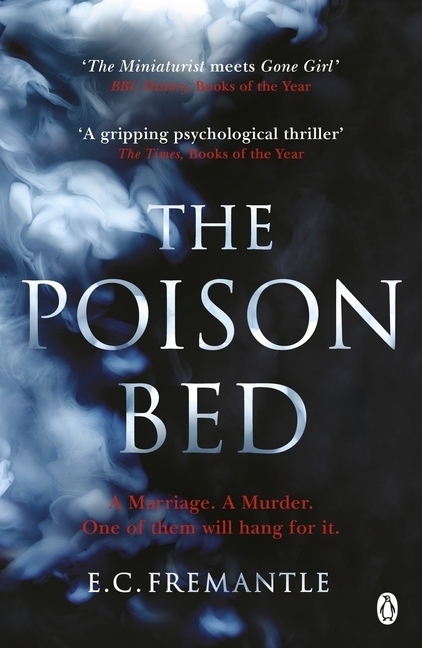 Cover: 9781405920070 | The Poison Bed | 'Gone Girl meets The Miniaturist' | Fremantle | Buch