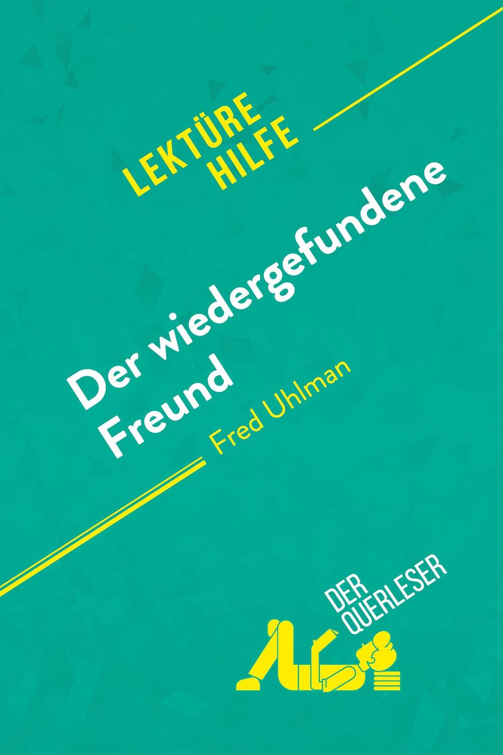 Cover: 9782808020596 | Der wiedergefundene Freund von Fred Uhlman (Lektürehilfe) | Buch
