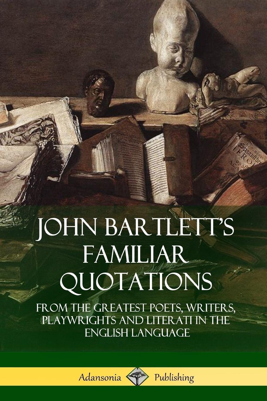 Cover: 9781387906109 | John Bartlett's Familiar Quotations | John Bartlett | Taschenbuch