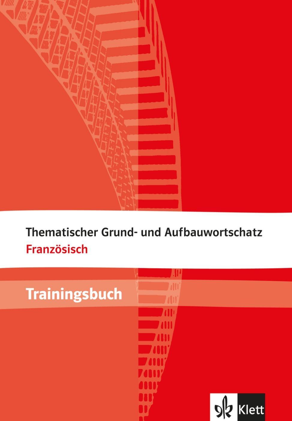 Cover: 9783125195318 | Thematischer Grund- und Aufbauwortschatz Französisch. Trainingsbuch