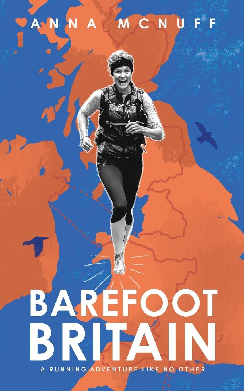 Cover: 9781914074059 | Barefoot Britain | A running adventure like no other | Anna Mcnuff