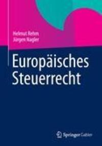 Cover: 9783834922984 | Europäisches Steuerrecht | Jürgen Nagler (u. a.) | Taschenbuch | XIII