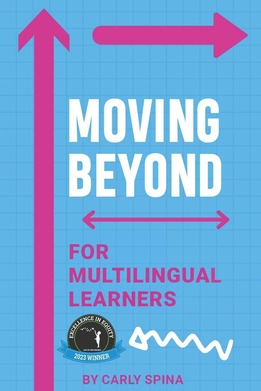 Cover: 9781953852441 | Moving Beyond for Multilingual Learners | Carly Spina | Taschenbuch