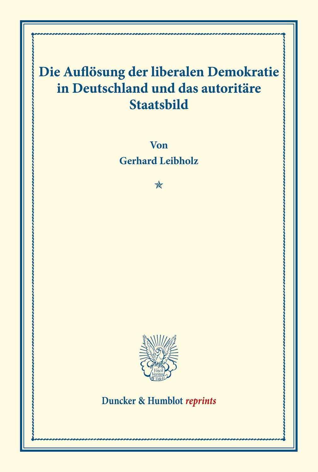 Cover: 9783428165704 | Die Auflösung der liberalen Demokratie in Deutschland und das...