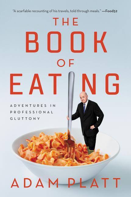 Cover: 9780062293558 | The Book of Eating | Adam Platt | Taschenbuch | Englisch | 2023