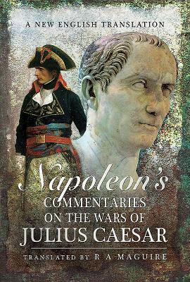 Cover: 9781526716279 | Napoleon's Commentaries on Julius Caesar | A New English Translation