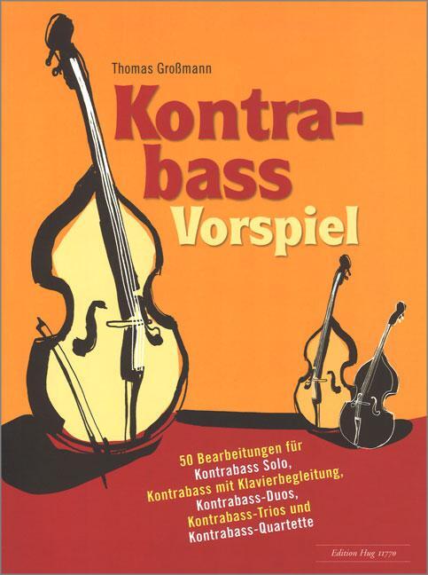 Cover: 9790202824948 | Kontrabass Vorspiel | Broschüre | Deutsch | 2016 | Hug & Co