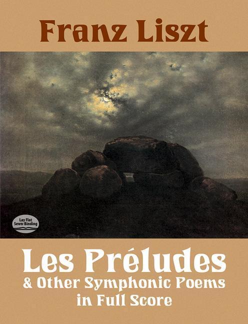 Cover: 9780486283227 | Les Préludes and Other Symphonic Poems in Full Score | Franz Liszt