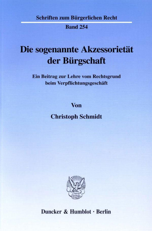 Cover: 9783428102983 | Die sogenannte Akzessorietät der Bürgschaft. | Christoph Schmidt