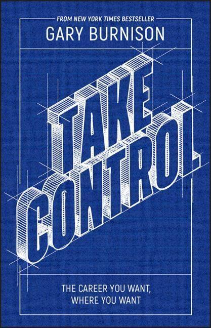 Cover: 9781394150052 | Take Control | The Career You Want, Where You Want | Gary Burnison