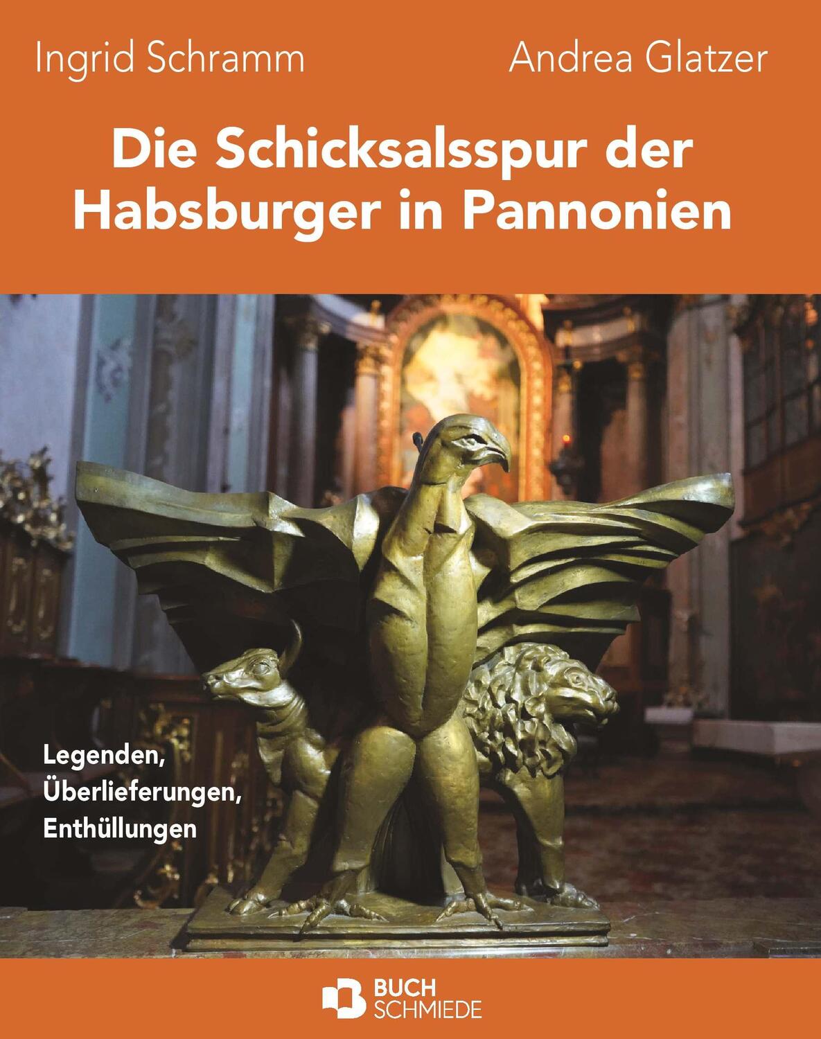 Cover: 9783991527961 | Die Schicksalsspur der Habsburger in Pannonien | Glatzer (u. a.)
