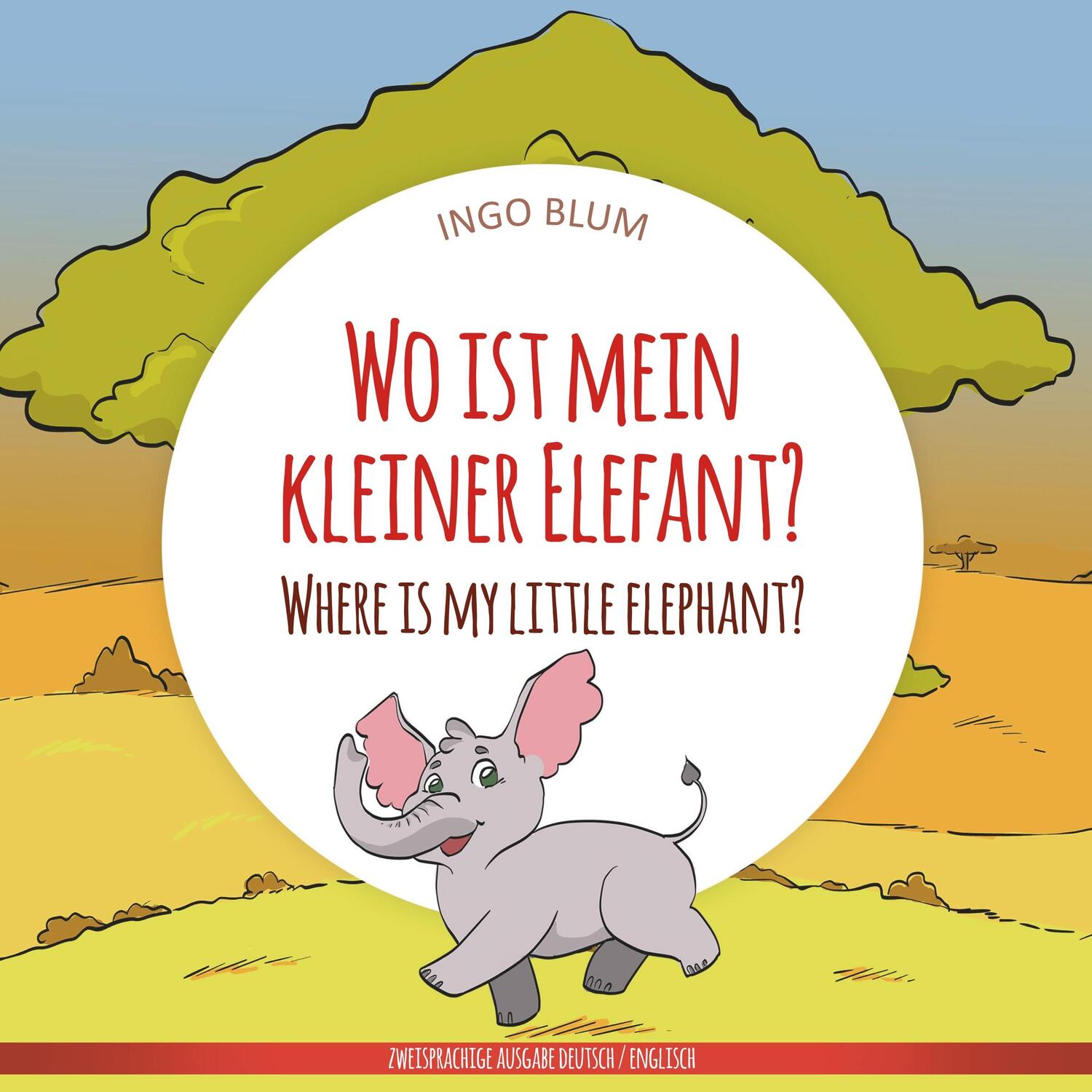 Cover: 9783947410378 | Wo ist mein kleiner Elefant? - Where is my little elephant? | Blum