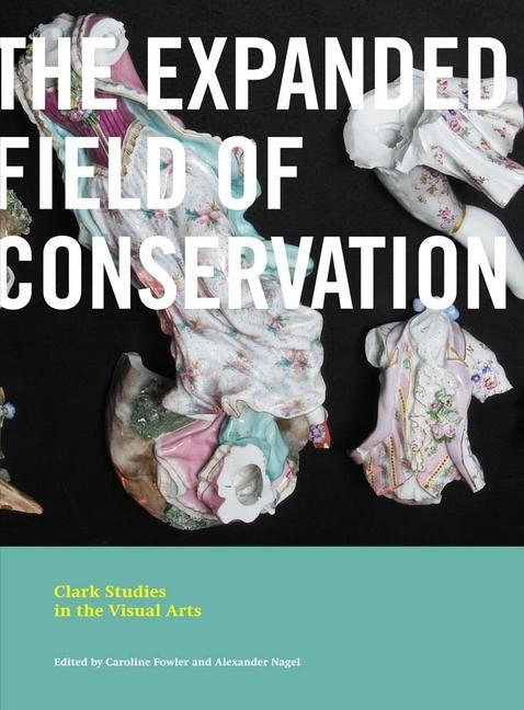 Cover: 9780300266948 | The Expanded Field of Conservation | Alexander Nagel (u. a.) | Buch