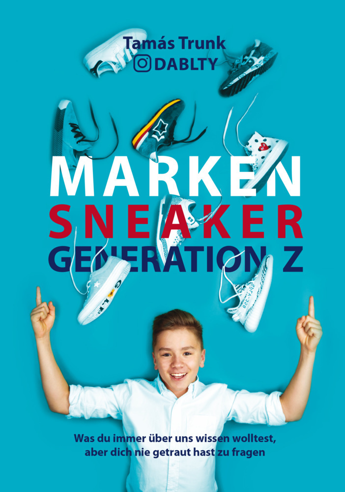 Cover: 9783903183216 | Marken Sneaker Generation Z | Tamas Trunk | Buch | 160 S. | Deutsch