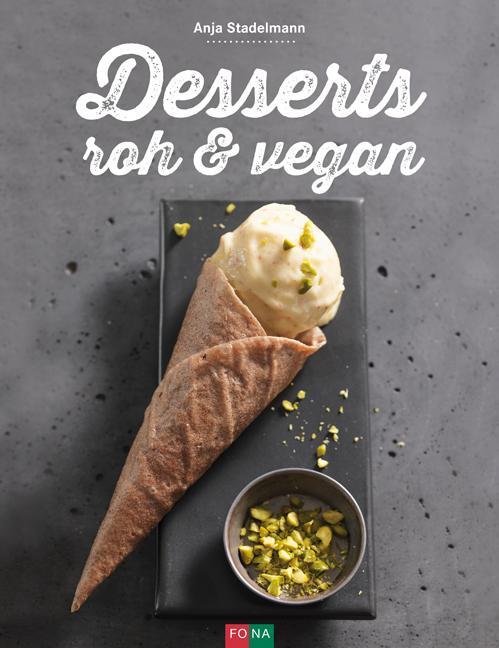 Cover: 9783037805626 | Desserts roh & vegan | Anja Stadelmann | Buch | Deutsch | 2014