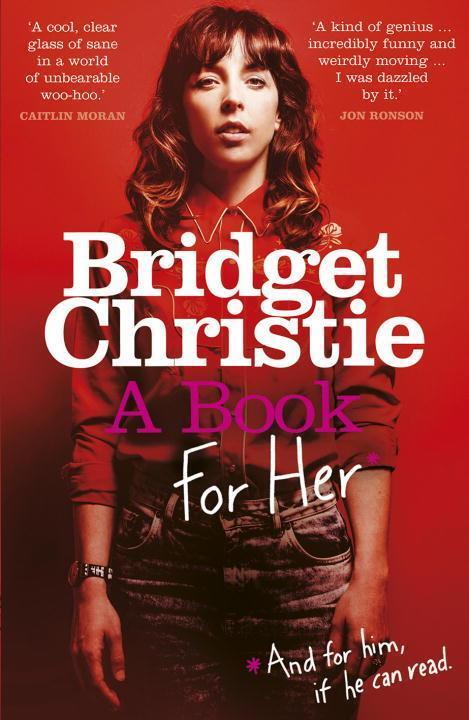 Cover: 9780099590842 | A Book for Her | Bridget Christie | Taschenbuch | Englisch | 2016