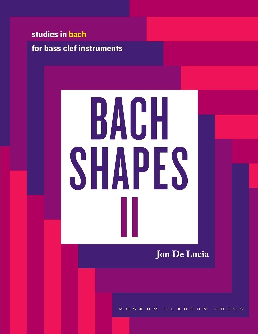 Cover: 9781737281955 | Bach Shapes II | Studies in Bach for Bass Clef Instruments | Lucia