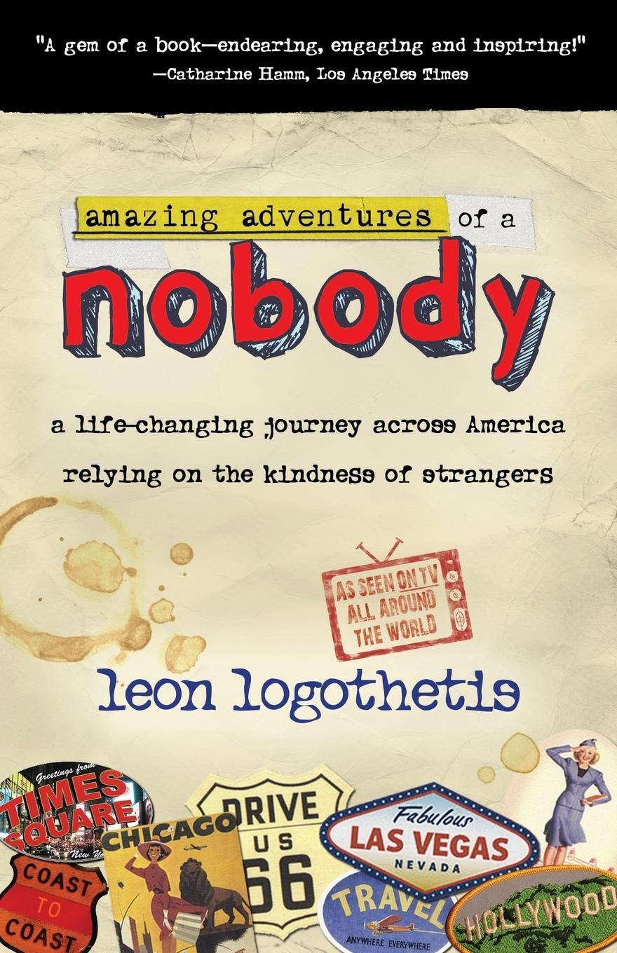 Cover: 9780984308132 | Amazing Adventures of a Nobody | Leon Logothetis | Taschenbuch | 2011