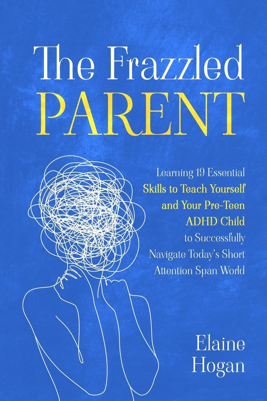 Cover: 9798987950500 | The Frazzled Parent | Elaine Hogan | Taschenbuch | Paperback | 2023